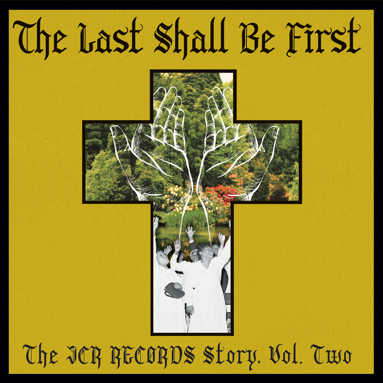 The Last Shall Be First: The JCR Records Story. Volume 2